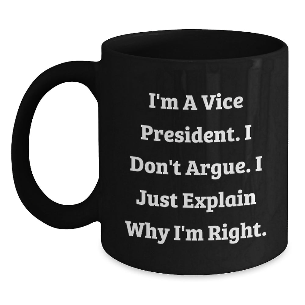 Vice President Gifts for Men Funny Inspirational Quote Black Coffee Mug, Gifts from Friends, Unique Graduation Presents - Main