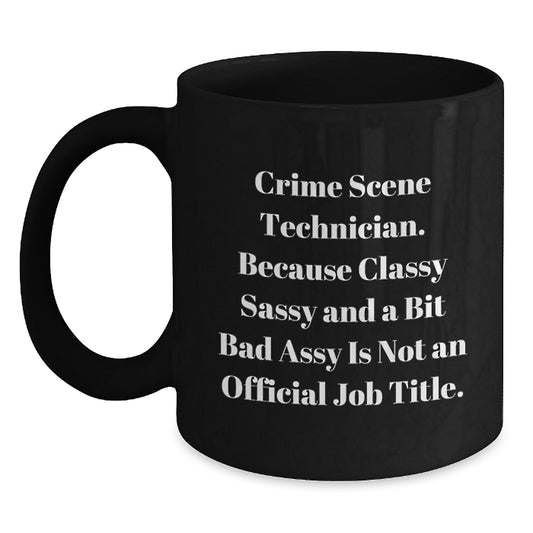 Crime Scene Technician Gifts, Funny Quote Black Coffee Mug, Gifts from Family, Gifts for Crime Scene Technician Graduation, Unique and Humorous Mugs - Main