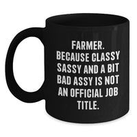 Load image into Gallery viewer, Farmer Gifts from Women, Funny Quote Black Coffee Mug, Graduation Unique Gifts for Men, Women, Friends, Family - Main
