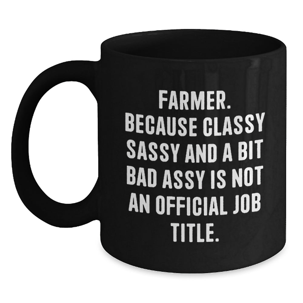 Farmer Gifts from Women, Funny Quote Black Coffee Mug, Graduation Unique Gifts for Men, Women, Friends, Family - Main