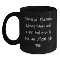 Load image into Gallery viewer, Funny Surveyor Gifts, Surveyor Quotes on Black Coffee Mugs, Best Birthday Unique Gifts from Friends, Gifts for Surveyor - Main
