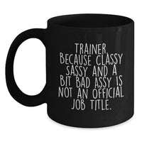 Load image into Gallery viewer, Funny Trainer Gifts from Friends for Trainers - Black Coffee Mug with Inspirational Quote, Graduation Unique Gifts - Main
