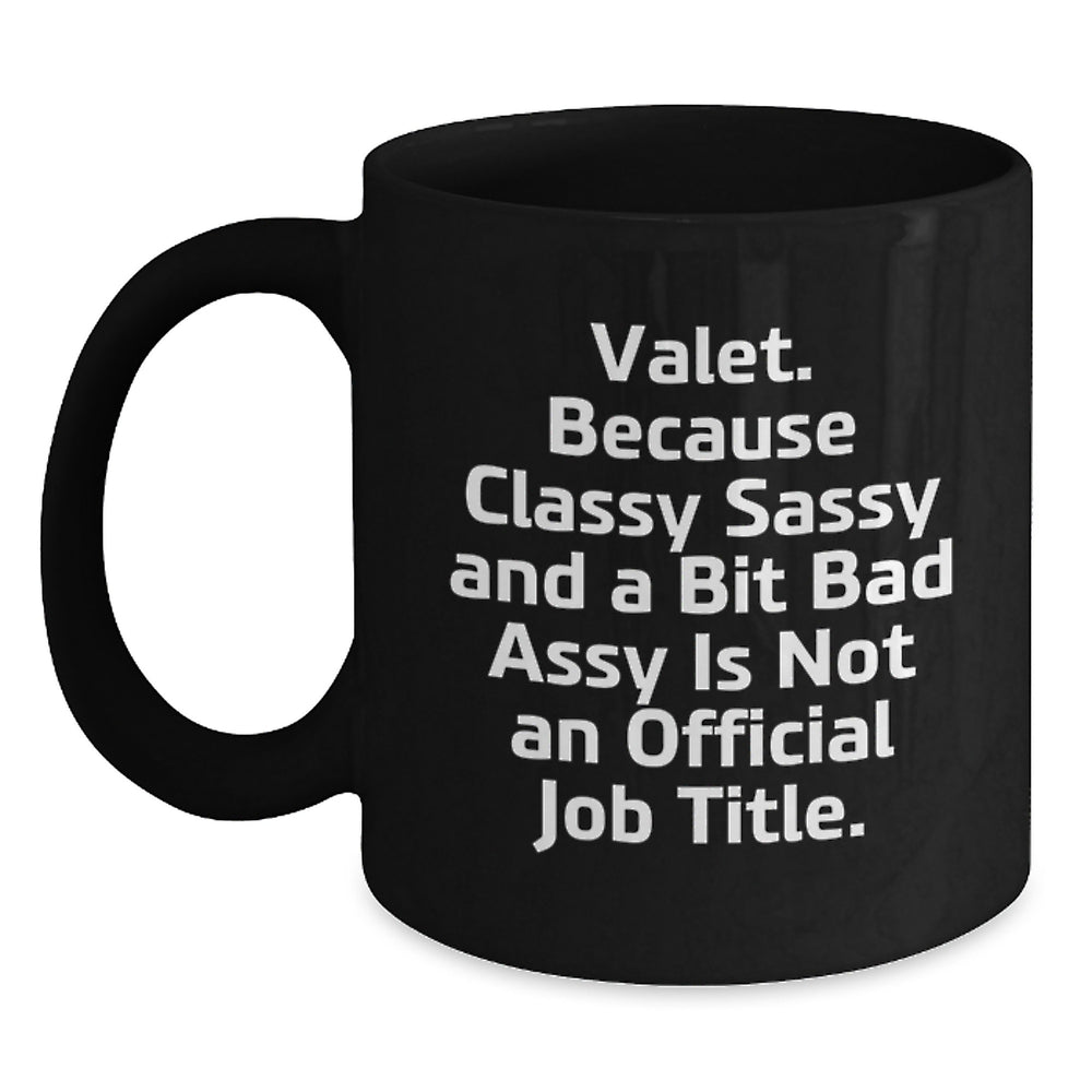 Valet Gifts, Black Coffee Mug, Funny Quote, Birthday Unique Gifts from Friends, Gifts for Valet - Main
