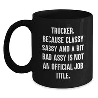 Load image into Gallery viewer, Trucker Humor Gifts from Friends for Trucker - Trucker Black Coffee Mug, Funny Graduation Mugs for Men, Women, or Coworkers - Main

