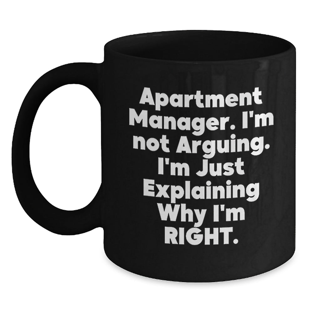 Funny Apartment Manager Gifts from Friends - 'I'm Not Arguing' Black Coffee Mug, Perfect Graduation Unique Gifts for Apartment Manager - Main