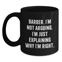 Load image into Gallery viewer, Funny Barber Quotes Black Coffee Mug, Gifts from Friends, Gifts for Barber, Graduation Unique Gifts - Main
