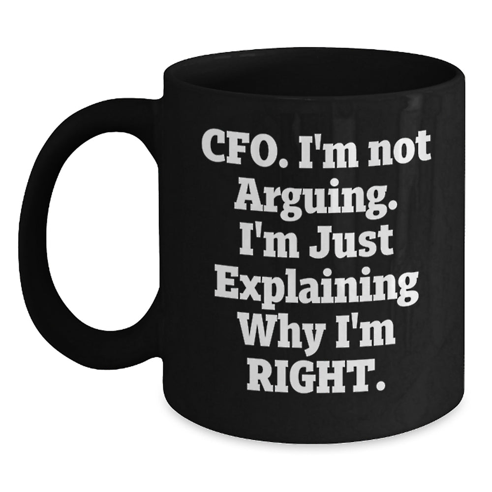 CFO Humor Funny Quotes Graduation Gifts from Friends for Men Women Coworkers Family Unique Black Coffee Mug - Main