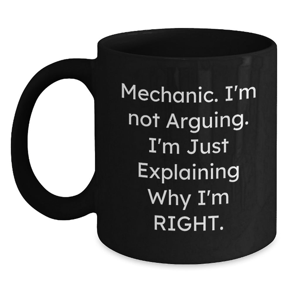 Funny Mechanic Gifts from Friends for Mechanic's Birthday - Mechanic Quote Black Coffee Mug - Main
