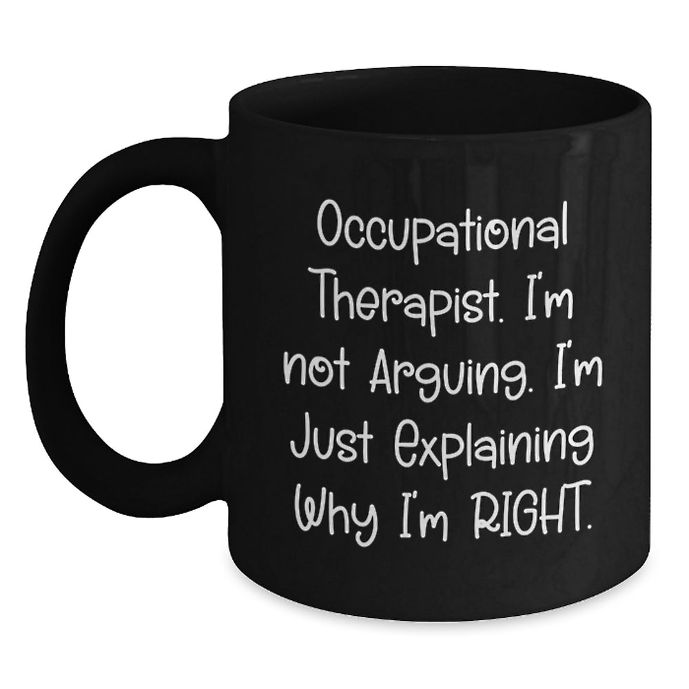 Occupational Therapist Gifts, Funny Quote Coffee Mug, Gifts from Coworkers for Occupational Therapist, 11oz Black - Main