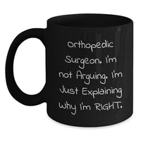 Load image into Gallery viewer, Orthopedic Surgeon Quotes Funny Gifts for Men from Friends - Black Coffee Mug for Graduation - Main
