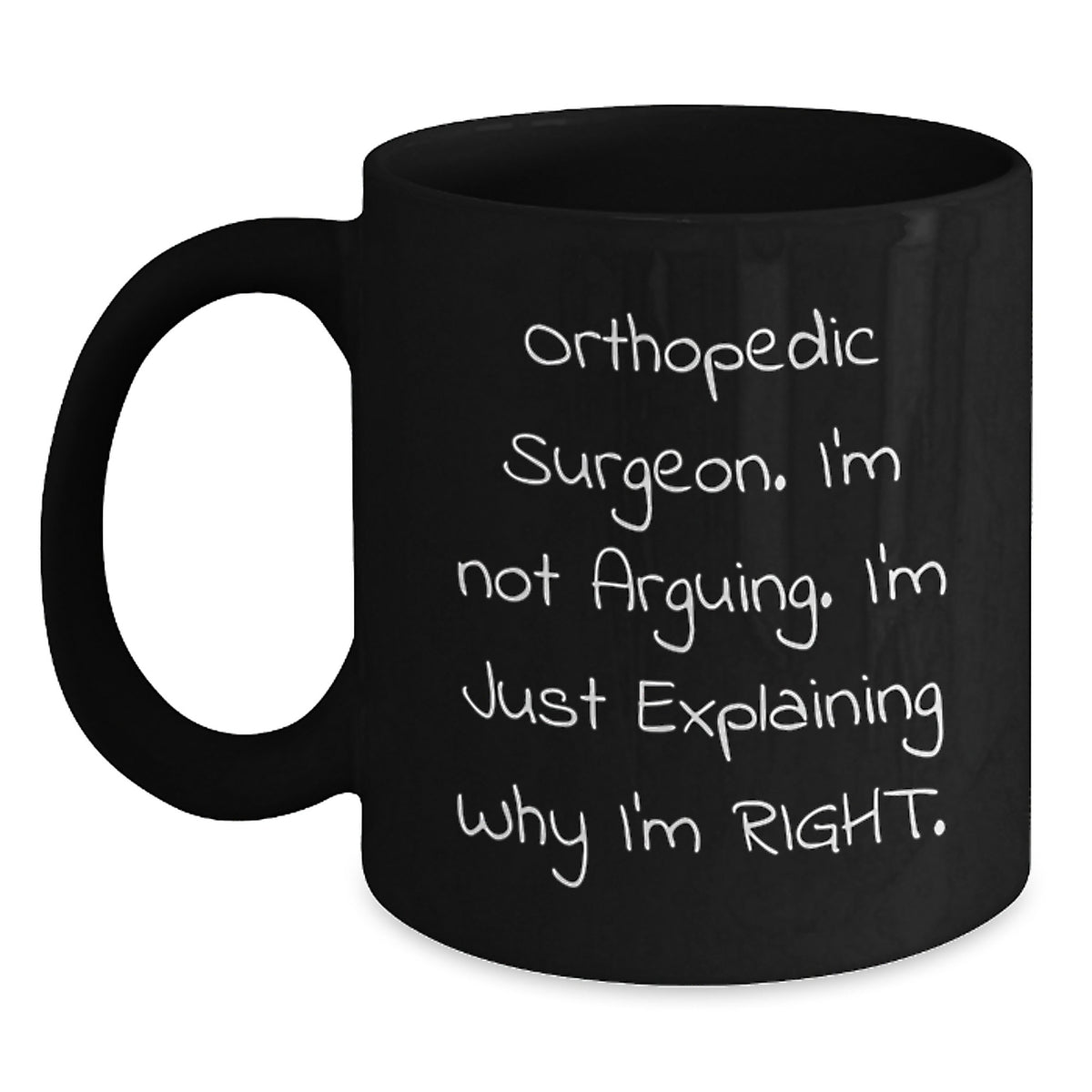 Orthopedic Surgeon Quotes Funny Gifts for Men from Friends - Black Coffee Mug for Graduation - Main