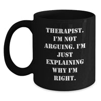 Load image into Gallery viewer, Therapist Humor Gifts from Friends, Funny Quote on Black Coffee Mug for Therapist, Graduation Unique Gifts for Therapist, Encouraging Mug - Main
