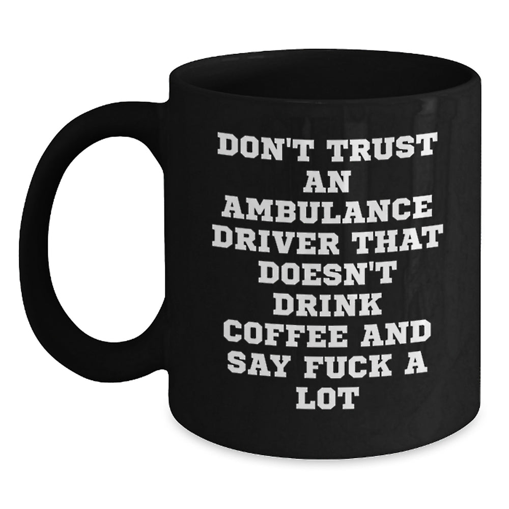 Ambulance Driver Gifts: Funny Coffee Mug for Ambulance Driver, Black Ceramic Mug for Graduation, Gifts from Friends, Gifts for Ambulance Driver Men - Main