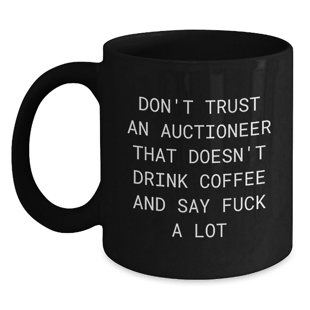 Auctioneer Humor Black Coffee Mugs Gifts for Men Friends from Family, Unique Christmas Unique Gifts Ideas for Auctioneer Enthusiasts, Funny Quotes About Auctioneers on Black Coffee Mugs - Main