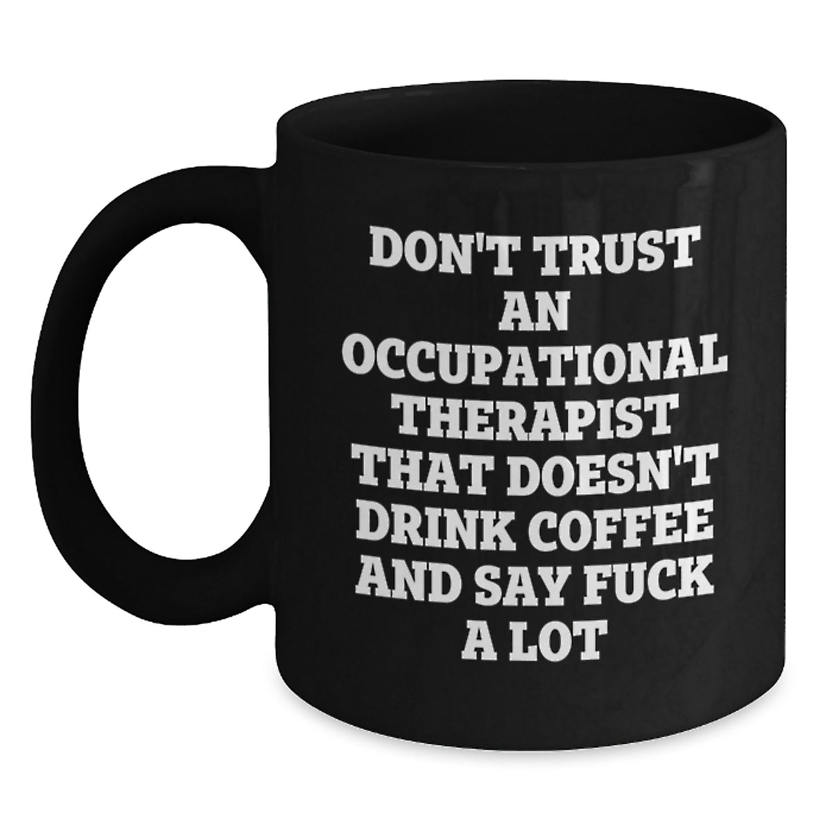 Occupational Therapist Gifts, Funny Coffee Mug for Occupational Therapist, Gifts from Friends, Gifts for Occupational Therapist Birthday Unique Treats, Black 11oz/15oz Coffee Mug - Main