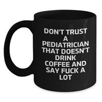 Load image into Gallery viewer, Funny Pediatrician Gifts: Coffee Lovers Unite, Don&#39;t Trust a Dr. Without Coffee, Gifts from Friends to Pediatrician Birthday - Main
