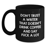 Load image into Gallery viewer, Writer Coffee Lovers Graduation Gifts from Friends to Writers - Funny Quote Black Coffee Mug, 11oz or 15oz, Microwave and Dishwasher Safe - Main
