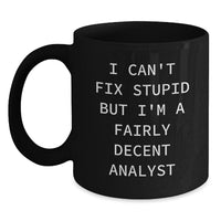 Load image into Gallery viewer, Funny Analyst Gifts, Black Coffee Mug - I&#39;m a Decent Analyst, Gifts from Men to Friends, Christmas Unique Presents - Main
