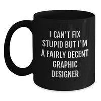 Load image into Gallery viewer, Funny Graphic Designer Gifts from Friends - I&#39;m A Decent Designer Black Coffee Mug, Christmas Unique Mugs for Graphic Designer Men, Women, Friends, Family, Coworkers - Main
