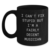 Load image into Gallery viewer, Funny Musician Gifts From Friends to Musicians - I&#39;m A Fairly Decent Musician Black Coffee Mug, Birthday Unique Gifts for Men, Women, Coworkers, and Family - Main
