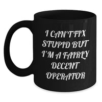 Load image into Gallery viewer, Operator Black Coffee Mug - Funny Quote Gift for Operator Friends, Birthday Unique Gifts, Gifts from Men to Operator Colleagues - Main

