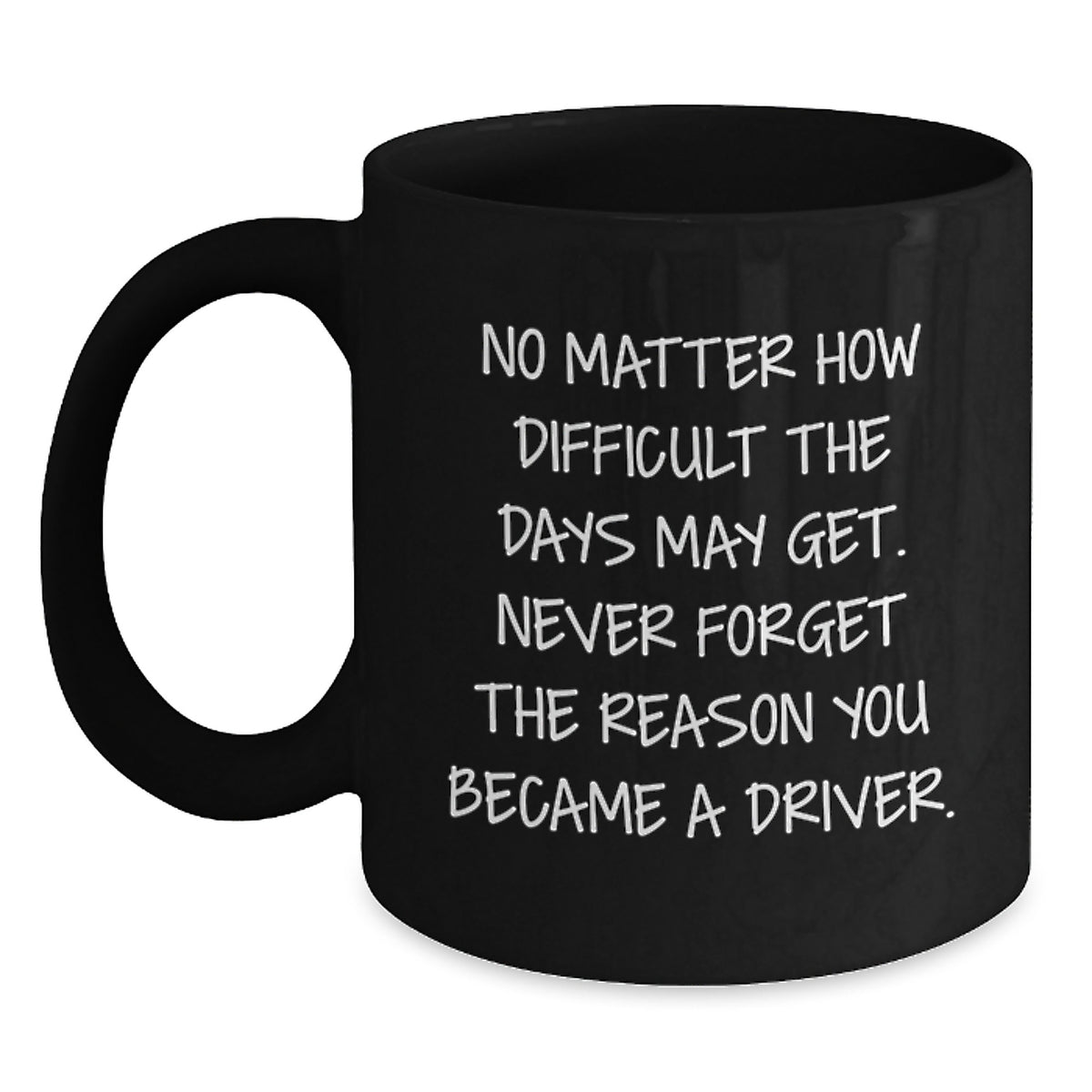 Funny Christmas Unique Gifts for Driver Friends and Family - Inspirational Black Coffee Mug - Main