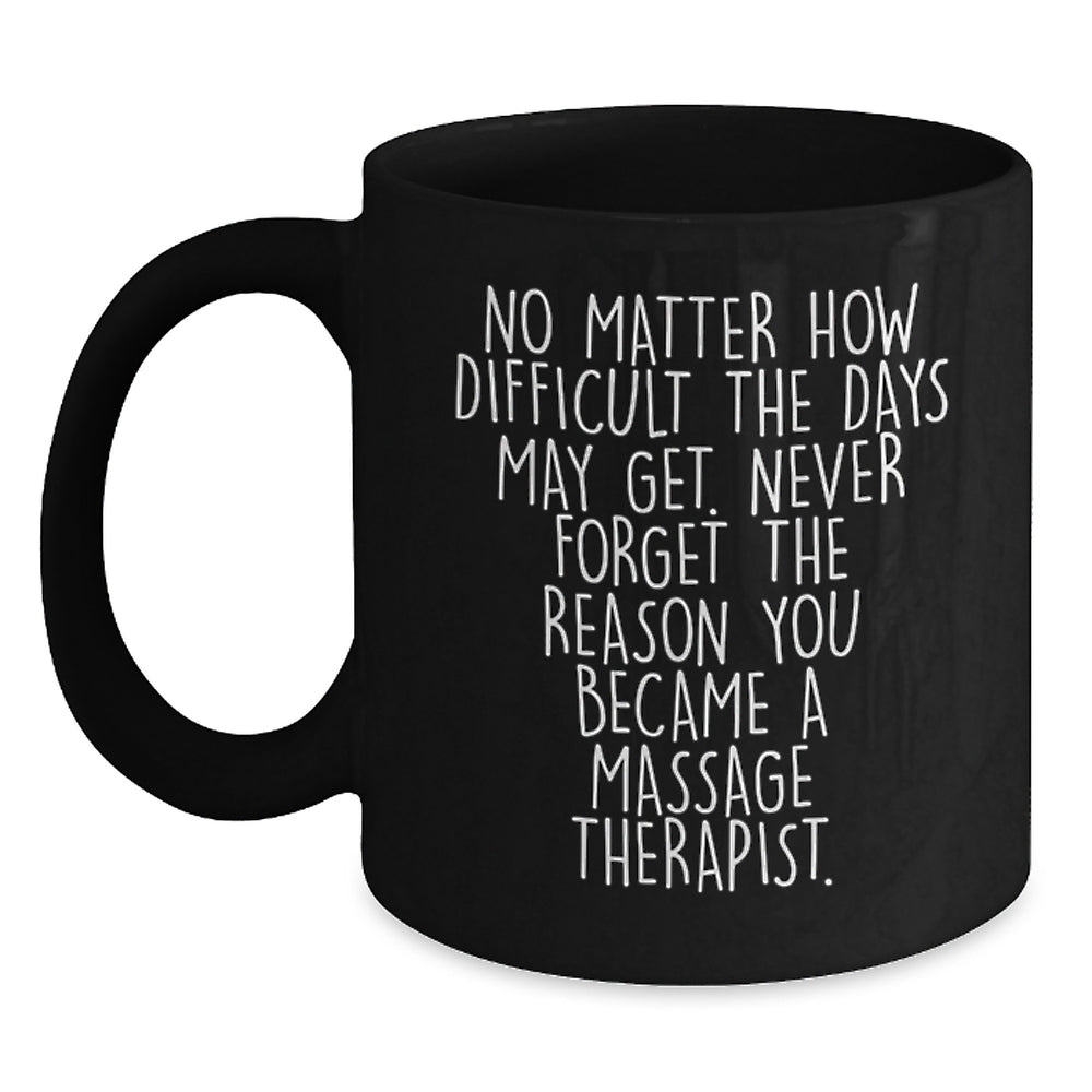 Inspirational Quotes for Massage Therapist Gifts, Funny Black Coffee Mug for Christmas, Gifts from Friends for Massage Therapist - Main