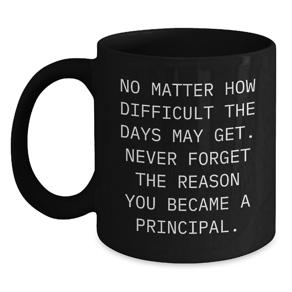 Inspirational Principal Quotes Black Coffee Mug Gifts from Friends for Principal Christmas Unique Gifts - Main