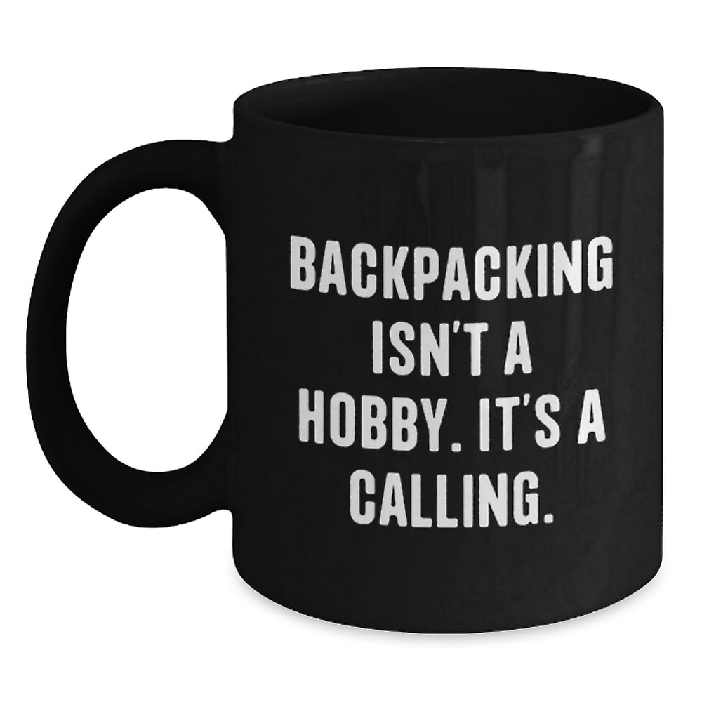 Funny Backpacking Gifts from Friends for Men Backing, Black Coffee Mug Quotes, Birthday Unique Gifts - Main