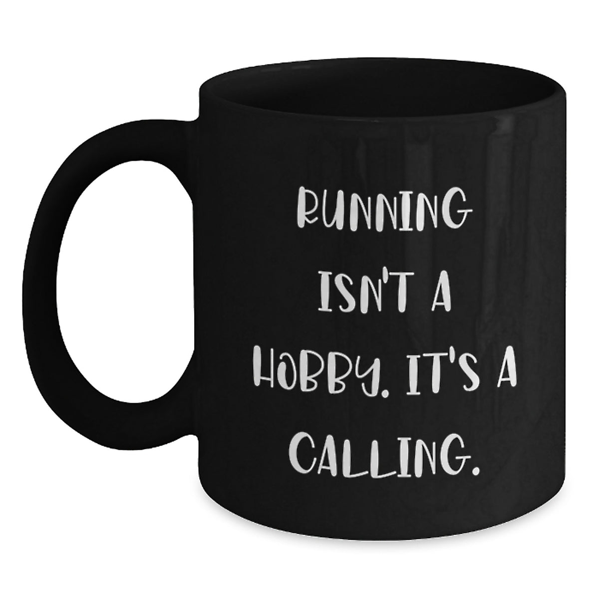 Funny Running Gifts for Men from Friends - 'Running Isn't A Hobby. It's A Calling.' Black Coffee Mug Christmas Unique - Main