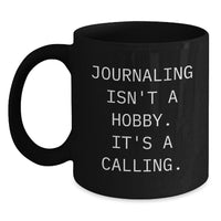 Load image into Gallery viewer, Funny Journaling Quotes Black Coffee Mug Gifts from Men to Journaling Friends on Valentine's - Main

