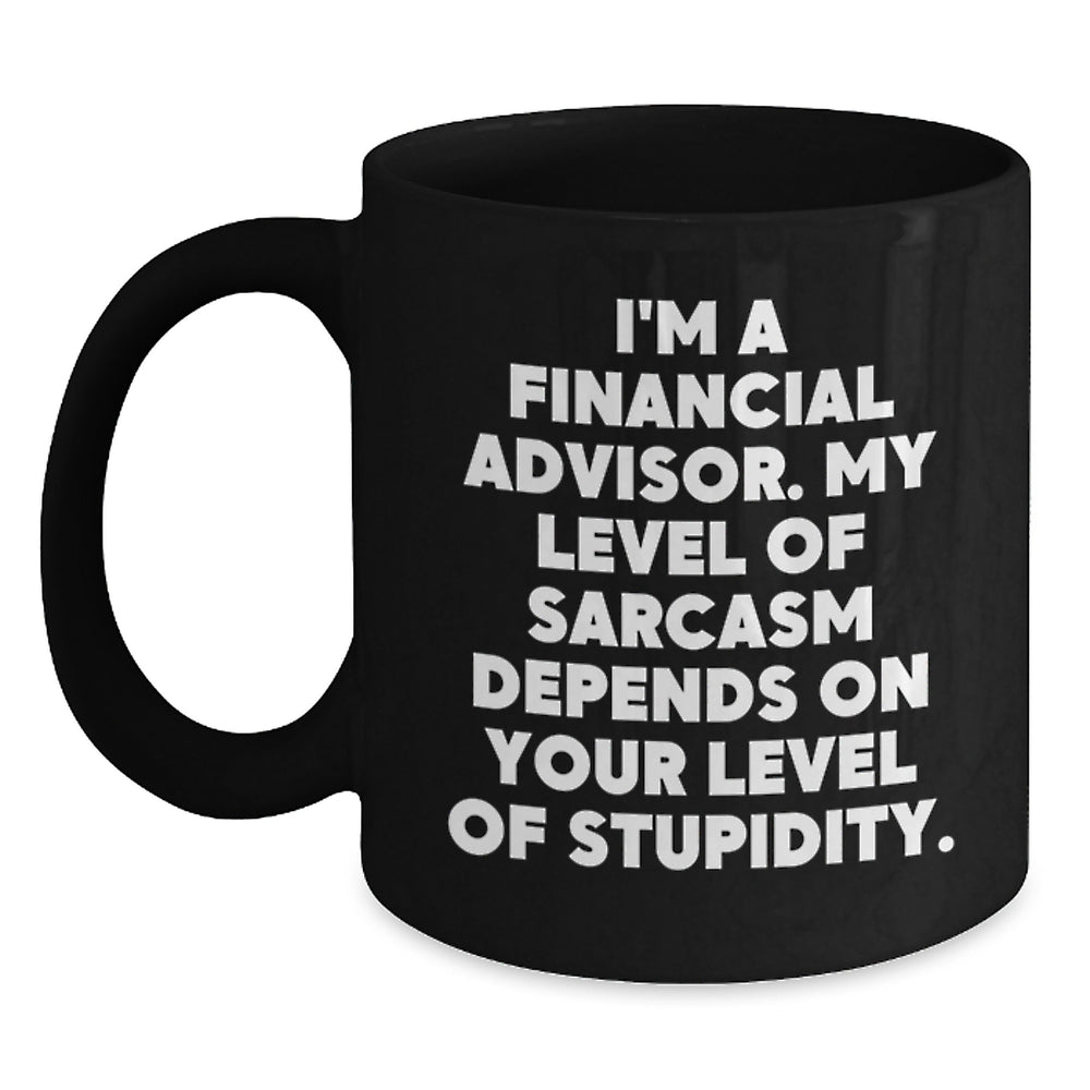 Financial Advisor Gifts Funny Quote Black Coffee Mug Gifts from Men for Birthday Celebration - Main