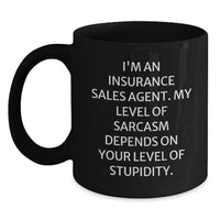 Load image into Gallery viewer, Funny Insurance Sales Agent Gifts for Men, Women, Friends or Coworkers - Black Coffee Mug with &#39;I&#39;m An Insurance Sales Agent...&#39; - Main
