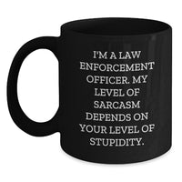 Load image into Gallery viewer, Funny Christmas Unique Gifts from Family to Law Enforcement Officer Black Coffee Mug - Inspirational Sarcastic Quote - Main
