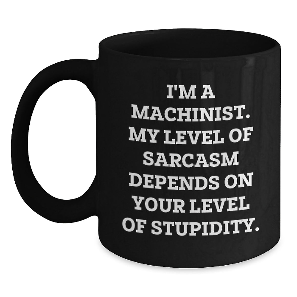 Funny Machinist Gifts from Men - Black Coffee Mug for Machinist Friends and Family - Christmas Unique Gifts - Main