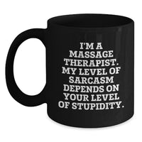 Load image into Gallery viewer, Funny Massage Therapist Gifts from Friends, Unique Black Coffee Mugs for Christmas, Sarcasm Humor, Perfect for Coworkers and Family - Main
