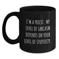 Load image into Gallery viewer, Funny Priest Gifts for Men, Black Coffee Mug with Sarcasm Humor, Christmas Unique Mug - Main
