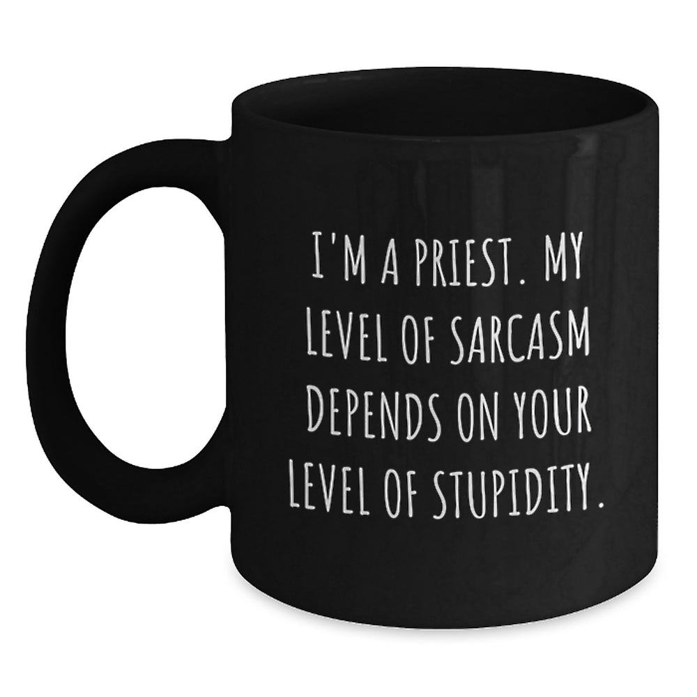 Funny Priest Gifts for Men, Black Coffee Mug with Sarcasm Humor, Christmas Unique Mug - Main