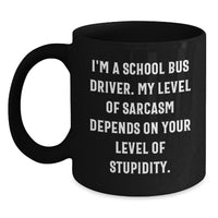 Load image into Gallery viewer, Funny School Bus Driver Gifts for Men - I&#39;m A School Bus Driver Mug, Black Coffee Mug for School Bus Driver Friends, Unique Christmas Unique Gifts for School Bus Driver - Main
