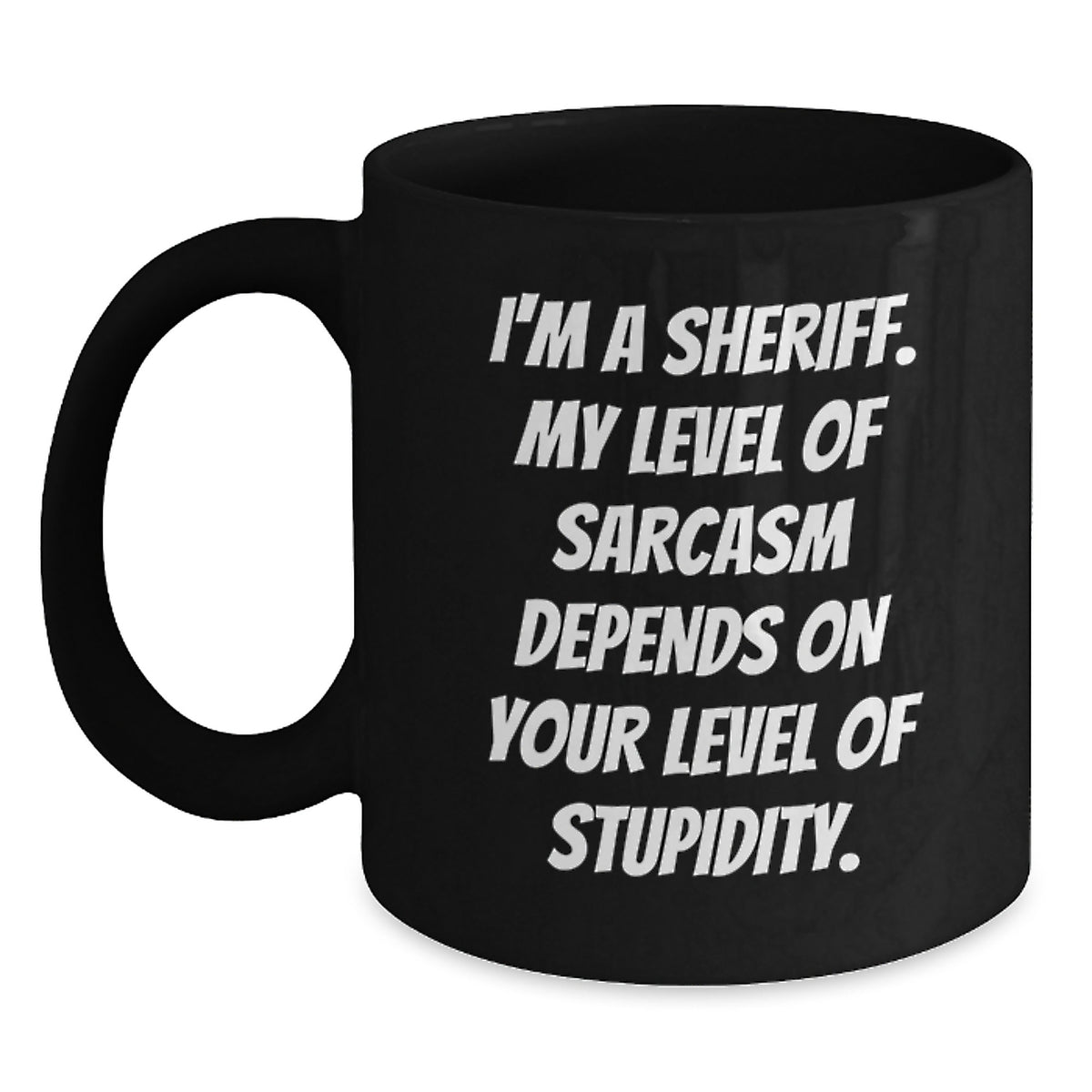 Funny Sheriff Gifts, Black Coffee Mug for Men, Women, Friends, Christmas Unique Gifts from Family - Main