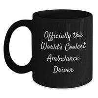Load image into Gallery viewer, Funny Quotes for Ambulance Driver, Ambulance Driver Gifts, Black Coffee Mug, Unique Christmas Unique Gifts from Friends, Gifts for Ambulance Driver - Main
