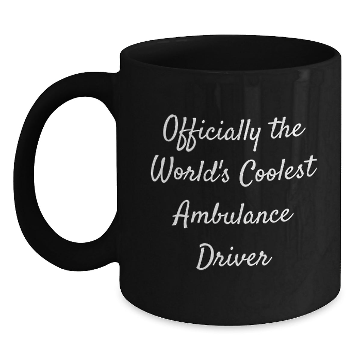 Funny Quotes for Ambulance Driver, Ambulance Driver Gifts, Black Coffee Mug, Unique Christmas Unique Gifts from Friends, Gifts for Ambulance Driver - Main