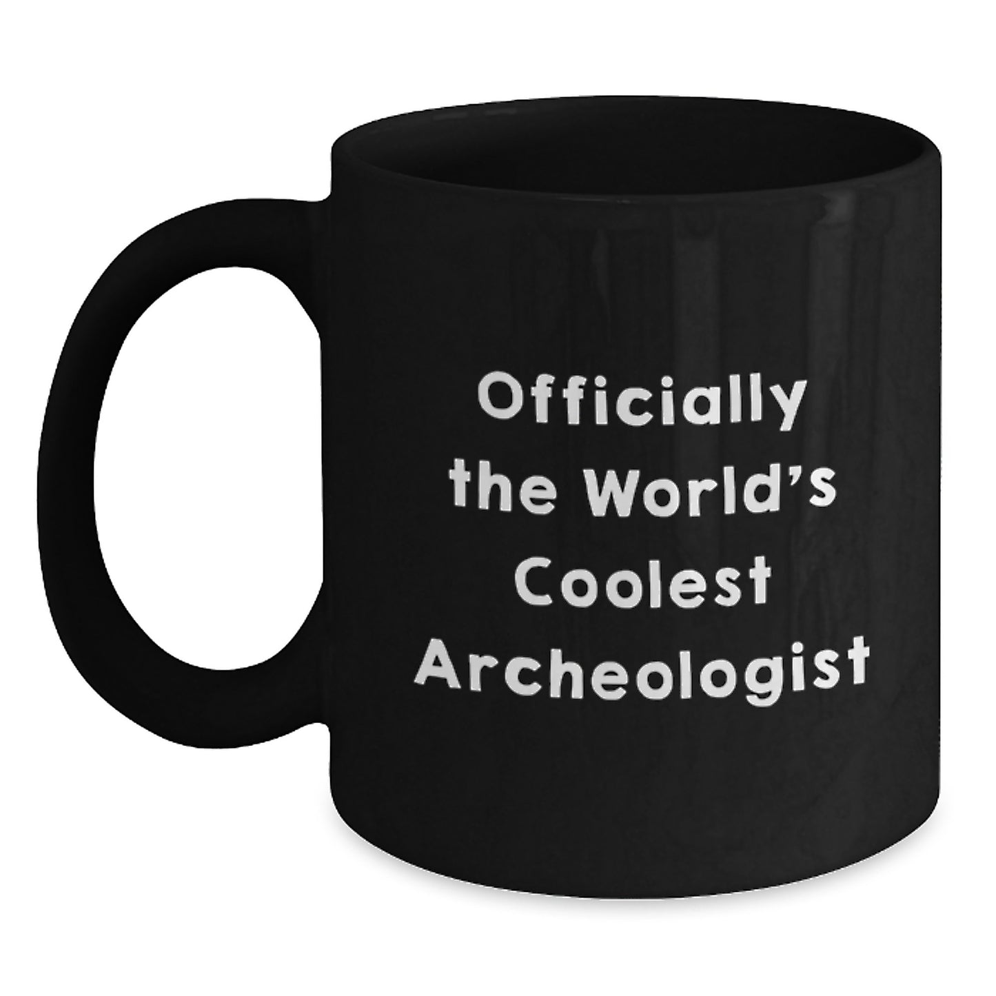 Funny Archeologist Gifts for Men - Officially The World's Coolest Archeologist Black Coffee Mug Christmas Unique Gifts - Main