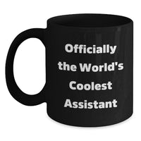 Load image into Gallery viewer, Funny Assistant Gifts from Friends, Black Coffee Mug for Assistant Lover, &#39;Officially The World&#39;s Coolest Assistant&#39; - Main
