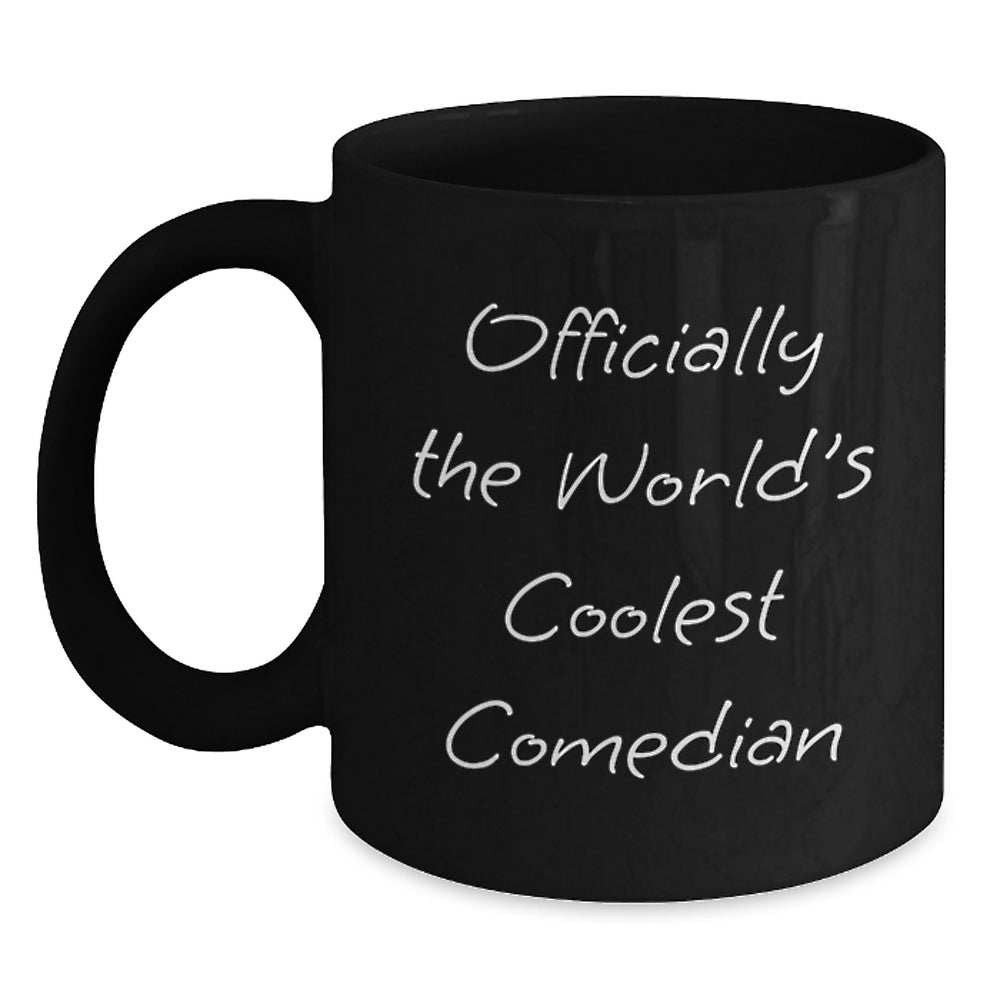 Officially The Worlds Coolest Comedian Funny Quote Black Coffee Mug Gifts for Comedian Friends Men Women - Main