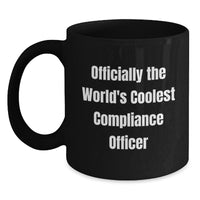 Load image into Gallery viewer, Funny Gifts from Men to Compliance Officer - Officially The World&#39;s Coolest Compliance Officer Black Coffee Mug for Christmas - Main
