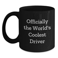 Load image into Gallery viewer, Funny Driver Gifts, Unique Black Coffee Mug for World&#39;s Coolest Driver, Ideal Gift for Men on Christmas - Main

