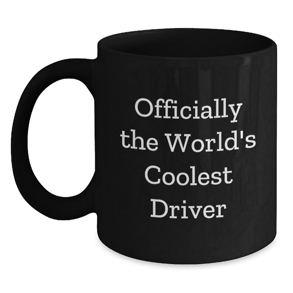 Funny Driver Gifts, Unique Black Coffee Mug for World's Coolest Driver, Ideal Gift for Men on Christmas - Main