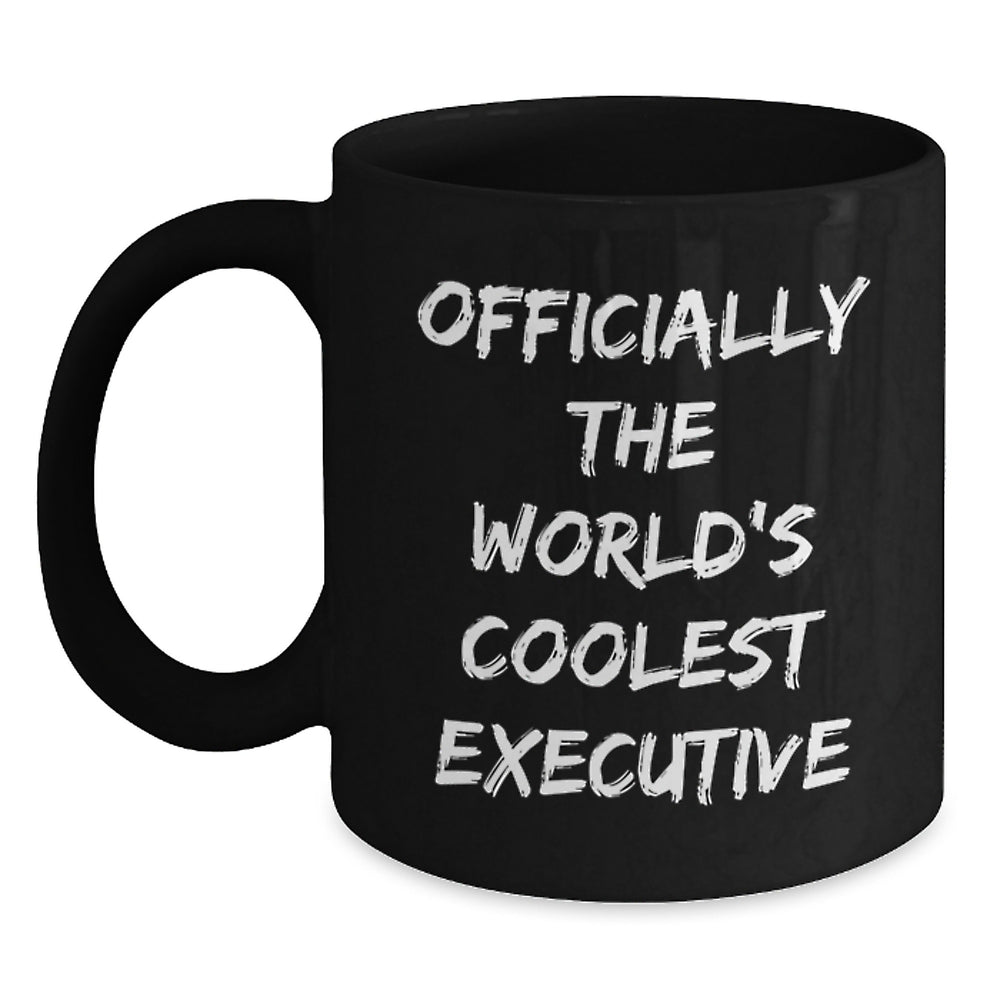 Funny Executive Black Coffee Mugs Officially The World's Coolest Executive Gifts from Men Friends Coworkers to Executive Friends Coworkers Unique Christmas Unique Gifts - Main