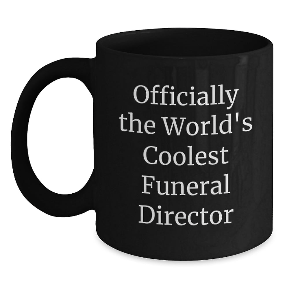 Funny Funeral Director Gifts from Friends for Men, Black Coffee Mug, 'Officially The World's Coolest Funeral Director' - Main